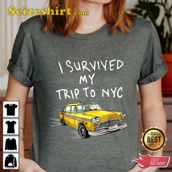 I Survived My Trip to NYC T-Shirt Gift For New York