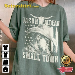 Jason Aldean Song Try That In A Small Town T-shirt