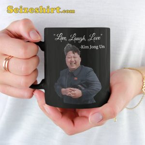 Kim Jong Un  Meme Live Laugh Love Funny Mug