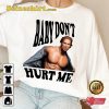 Mike Ohearn Meme Baby Dont Hurt Me Classic T-shirt
