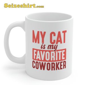 My Cat Is My Favorite Coworker Coffee Mug