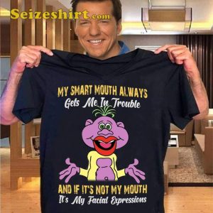 My Smart Mouth Always Get Me In Trouble Funny Jeff Dunham T-Shirt