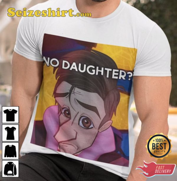 No Daughter Across the Spiderverse Out of Pocket Humor Dank Meme Quote Gift for Him
