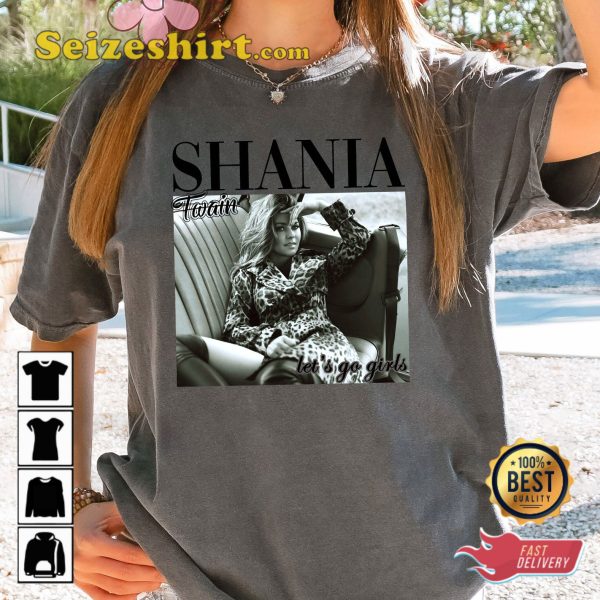 Shania Twain Tour Lets Go Girls Shirt For Fans