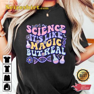 Teacher Gift Science Is Like Magic But Real T-shirt