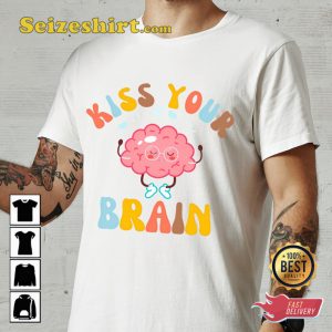 Teacher Kiss Your Brain Back To School T-shirt