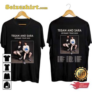 Tegan And Sara Tour 2023 Cry Baby Concert T-shirt