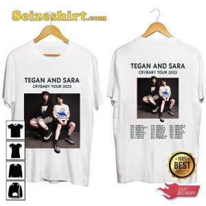 Tegan And Sara Tour 2023 Cry Baby Concert T-shirt