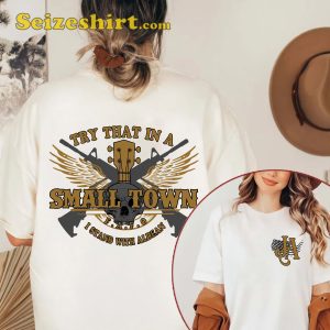 Try That In A Small Town Lyrics Jason Aldean T-shirt