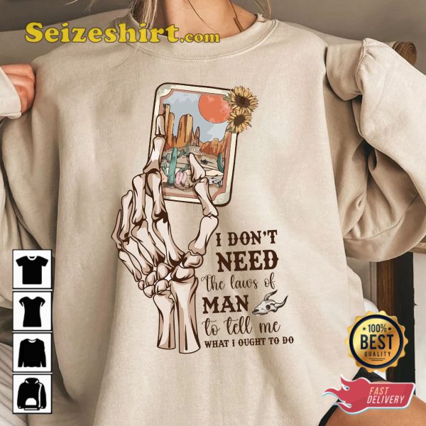 Tyler Childers Song Lyrics I Dont Need The Laws Of Man T-shirt