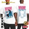 Wham Band Big Tour 84 Fan Gift T-shirt
