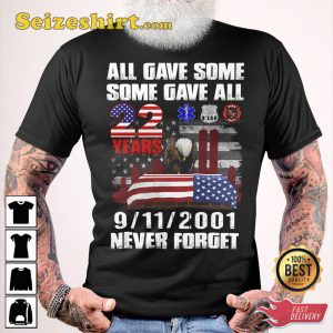 2001 Never Forget All Gave Some Some Gave All Veteran T-Shirt