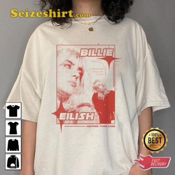 Bilie Eilish Happier Than Ever Be Singer  Ocean Eyes Music T-Shirt