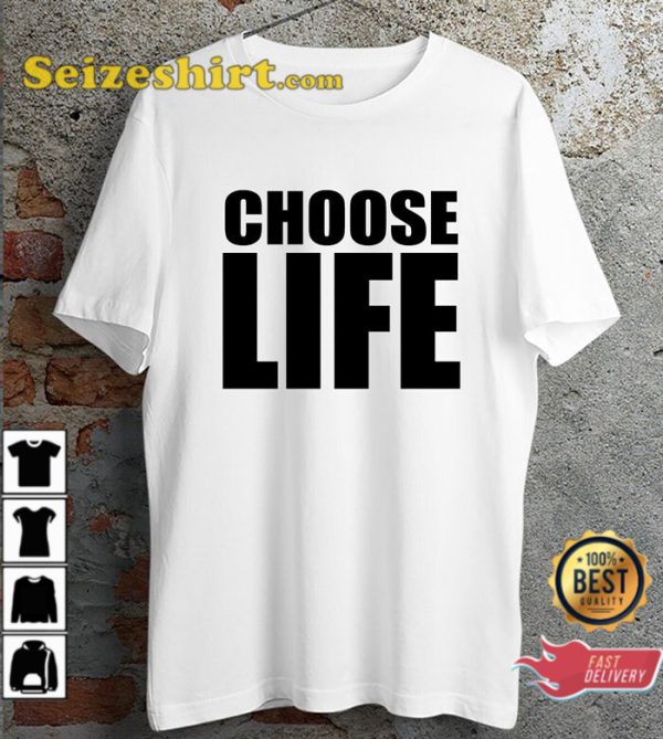 Choose Life Wham George Michael Andrew Ridgeley Anti-drug Anti-suicide Slogan Unisex T-Shirt