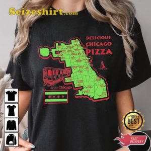 Delicious Chicago Style Pizza Historic Chigaco Culture T-Shirt