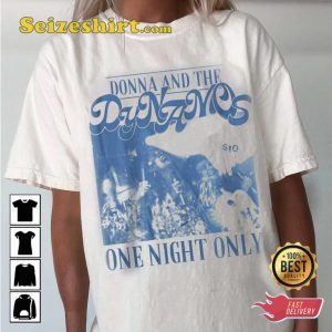 Donna And The Dynamos Dancing Queens Concert Fan Supporter Music Tour T-Shirt