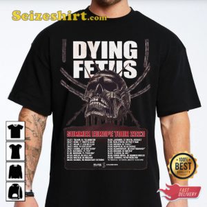 Dying Fetus Summer Europe Tour Dates 2023 T-shirt