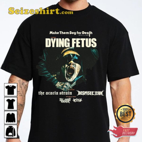 Dying Fetus Tour 2023 Make Them Beg For Death T-shirt