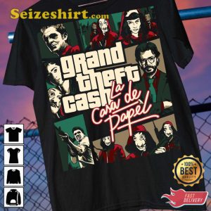 Grand Theft Cash La De Casa de Papel Street Wear Urban Halloween T-Shirt