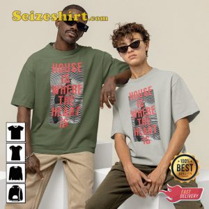 House Is Where The Heart Is Music Festival T-Shirt