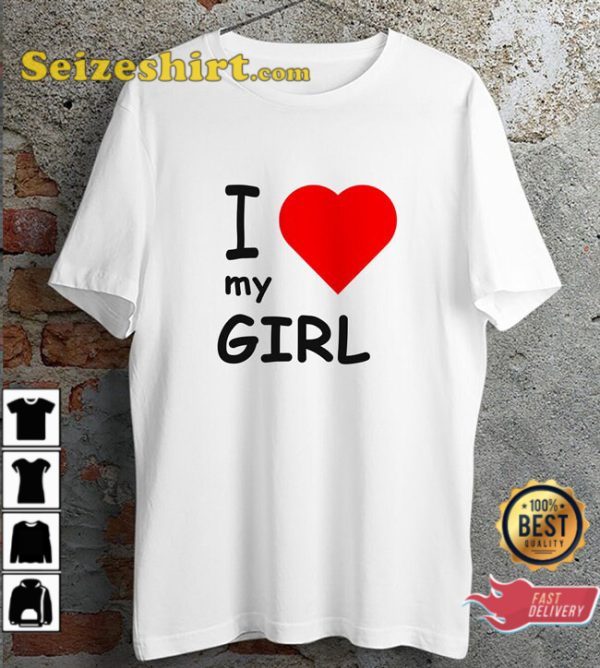 I Love My Girlfriend Romantic Unisex T-shirt