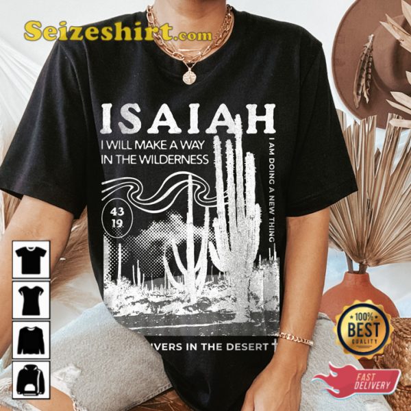 Isaiah Jesus Love Like I Will Make A Way In The Wildness T-Shirt