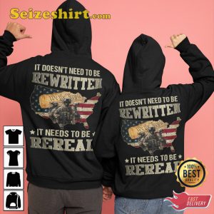 It Doesnt Need To Be Rewritten Quote Veterans Day T-Shirt