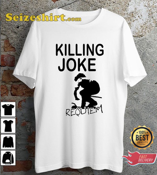 Killing Joke Requiem English Post-punk Anti Dad Jokes Unisex T-Shirt