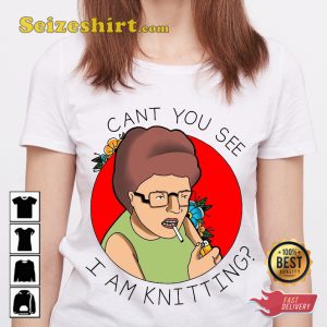 King of the Hill Peggy Hill Cant You See Cartoon Unisex T-Shirt