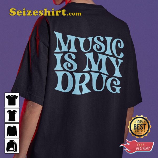 Music Is My Drug House Music Festival Unisex T-Shirt