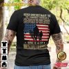 Never Underestimate The Tenacious Power Of A Father Who Is Also A US Veteran Classic Veterans T-Shirt