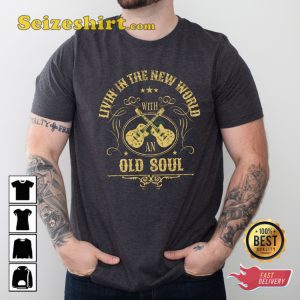 New World Old Soul Rich Men Lyrics Oliver Anthony Country Music T-Shirt
