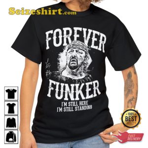 RIP Terry Funk Heavily Distressed Forever Funker 80s Wrestling Texas Memorial Shirt