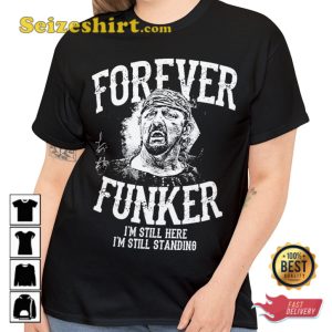 RIP Terry Funk Heavily Distressed Forever Funker 80s Wrestling Texas Memorial Shirt