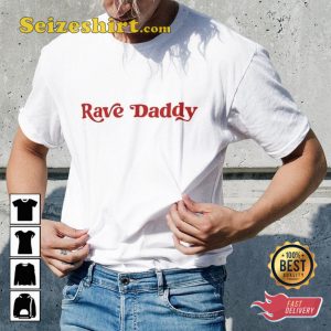 Rave Daddy Festival House Music Edm Unisex T-Shirt