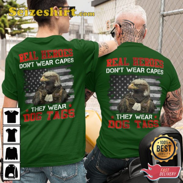 Real Heroes Dont Wear Capes They Wear Dog Tags Classic Veterans T-Shirt