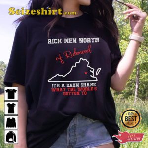 Rich Men North Of Richmond It is A Damn Shame Unisex T-Shirt