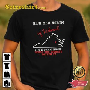 Rich Men North Of Richmond It is A Damn Shame Unisex T-Shirt