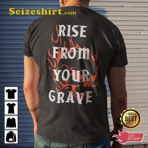 Rise From Your Grave Festival Outfit Rave Edm House Music T-Shirt