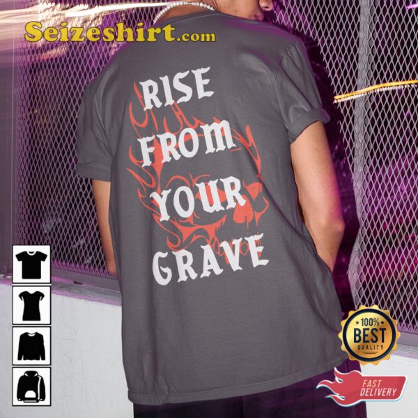 Rise From Your Grave Festival Outfit Rave Edm House Music T-Shirt