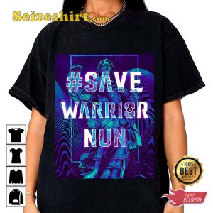 Save Warrior Nun Alba Baptista Netflix Series Hashtag Trendy T-Shirt