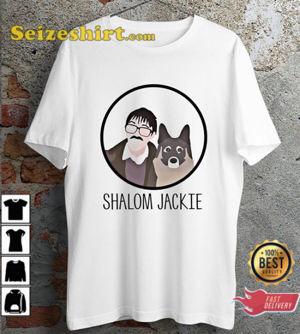 Shalom Jackie Friday Night Dinner Jim Bell Wilson Jim Over For Dinner T-Shirt