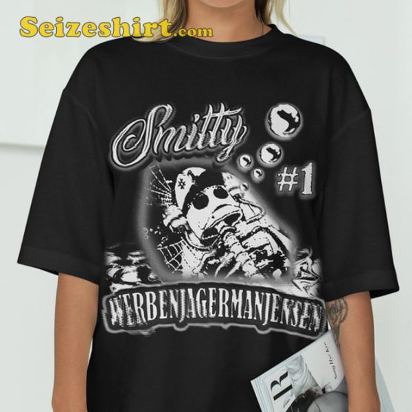 Smitty Werbenjagermanjensen RIP He Was Number One Trending Meme T-Shirt