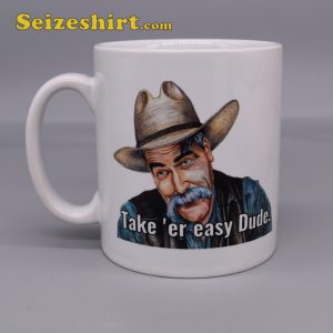 Take Easy Dude The Stranger The Big Lebowski American Cowboy Coffee Mug