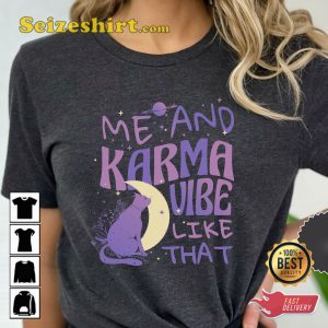 Taylor Karma Is A Cat Vibe Like That Swifties T-shirt