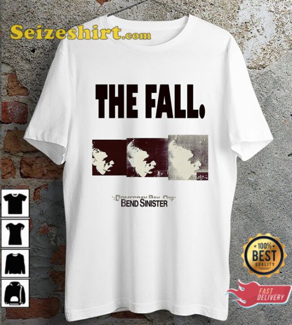 The Fall Rock Music Bend Snister Fan T-Shirt