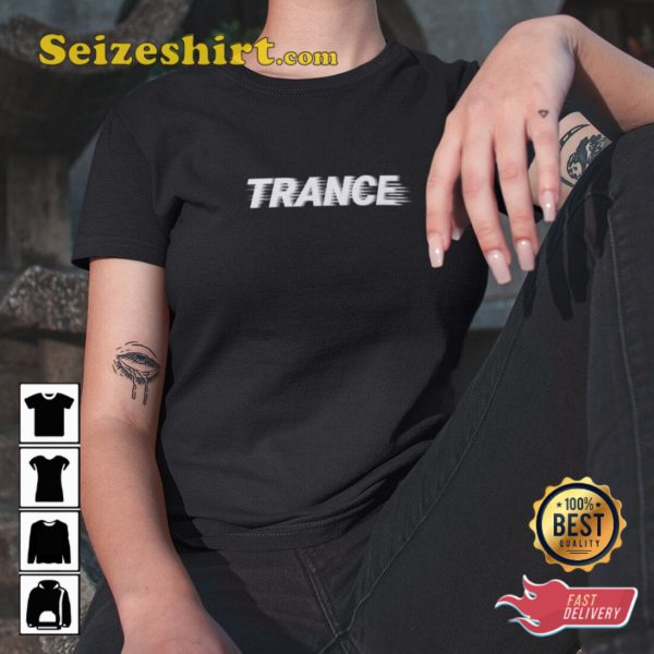 Trance Wear Trance Techno Rave Industy Music Unisex T-Shirt