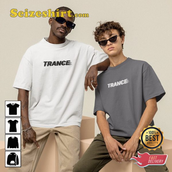 Trance Wear Trance Techno Rave Industy Music Unisex T-Shirt