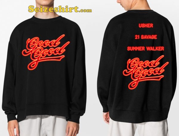 USHER x Summer Walker x 21 Savage Song Good Good We Still Good Double Sided Music Trendy T-Shirt