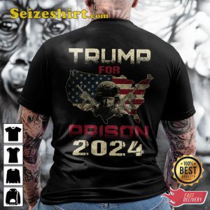 Veterans Quote Funny Trump For Prision 2024 Classic T-Shirt